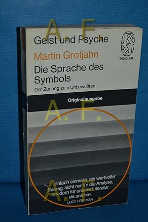 Bild des Verkufers fr Die Sprache des Symbols : Die Zugang zum Unbewussten. Kindler-Taschenbcher 2182 : Geist u. Psyche zum Verkauf von Antiquarische Fundgrube e.U.