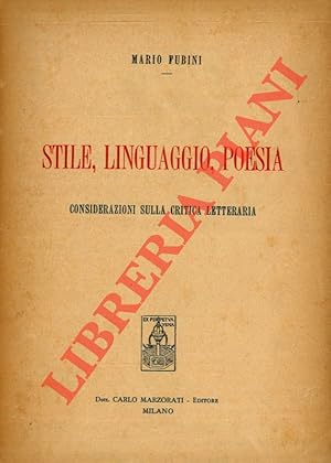 Bild des Verkufers fr Stile, linguaggio, poesia. Considerazioni sulla critica letteraria. zum Verkauf von Libreria Piani