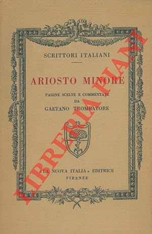 Ariosto minore pagine scelte e commentate da Gaetano Trombatore.