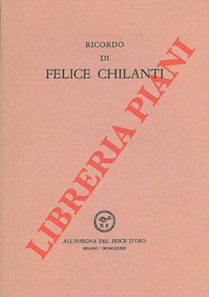 Ricordo di Felice Chilanti.
