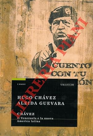 Chavez. Il Venezuela e la nuova America latina.