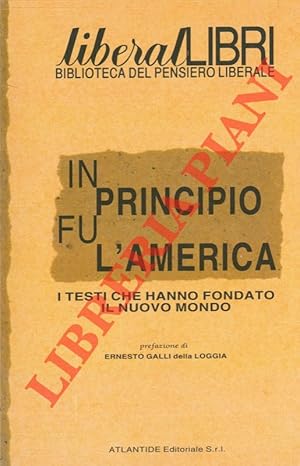 In principio fu l'America. I testi che hanno fondato il nuovo mondo.