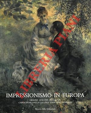 Impressionismo in Europa. Origini sviluppi tendenze. Capolavori dalle Collezioni della Galleria N...