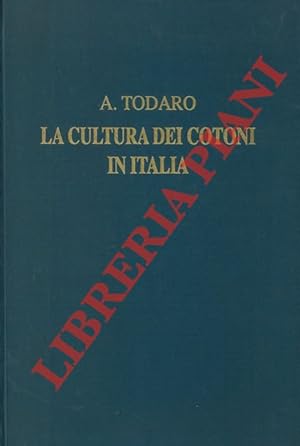 La cultura dei cotoni in Italia.