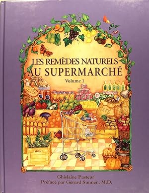 Bild des Verkufers fr Les remdes naturels au supermarch. zum Verkauf von Philippe Lucas Livres Anciens