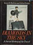 DIAMONDS IN THE SKY : a social history of air Travel