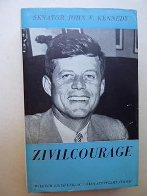 Zivilcourage. Berechtigte Übersetzung von Josef Toch.