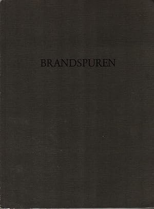 Seller image for Brandspuren : das Element Feuer in der neueren Skulptur [erscheint anlsslich der Ausstellung im Museum Folkwang Essen, 4.8. - 13.10.1991] ; [Katalog: Gerhard Finckh] for sale by Licus Media