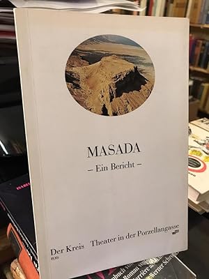 Masada - Ein Bericht - Uraufführung. Textbearbeitung Ursula Voss nach Flavius Josephus: "Der jüdi...