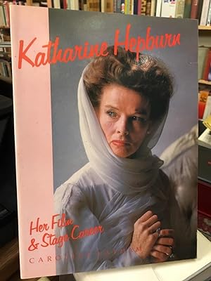 Katharine Hepburn. Her Film and Stage Career.
