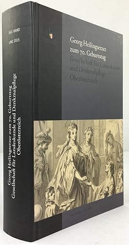 Bild des Verkufers fr Festschrift fr Georg Heilingsetzer zum 70. Geburtstag. zum Verkauf von Antiquariat Heiner Henke