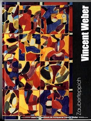 Vincent Weber, Zauberteppich : [(Ausstellung Kunstsammlungen zu Weimar, Bauhaus-Museum, 16. Novem...