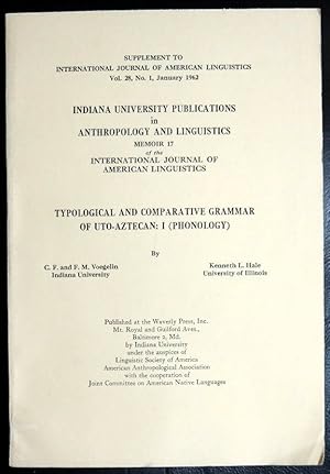 Seller image for Typological and Comparative Grammar of Uto-Aztecan 1: Phonology (Supplement to International Journal of American Linguistics, Vol. 28, No. 1) (January, 1962) for sale by GuthrieBooks