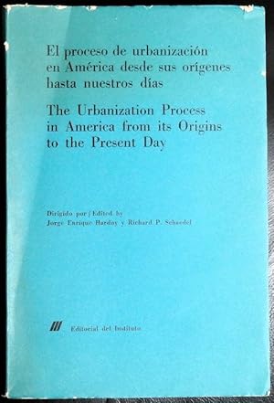 Imagen del vendedor de El Proceso De Urbanizacion En America Desde Sus Origenes Hasta Nuestra Dias a la venta por GuthrieBooks