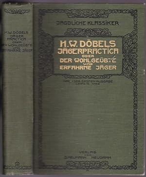 Bild des Verkufers fr Jger-Practica oder Der wohlgebte und erfahrne Jger. Eine vollstndige Anweisung zur ganzen Hohen und niedern Jagd-Wissenschaft. Nach der ersten Ausgabe 1746 herausgegeben von der Redaktion der Deutschen Jger-Zeitung. Reihe Jagdliche Klassiker zum Verkauf von Graphem. Kunst- und Buchantiquariat