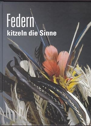 Seller image for Federn kitzeln die Sinne for sale by Graphem. Kunst- und Buchantiquariat