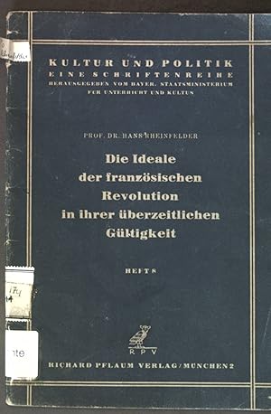 Imagen del vendedor de Die Ideale der franzsischen Revolution in ihrer berzeitlichen Gltigkeit; Kultur und Politik, eine Schriftenreihe, Heft 8; a la venta por books4less (Versandantiquariat Petra Gros GmbH & Co. KG)