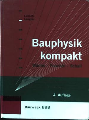 Seller image for Bauphysik kompakt : Wrme - Feuchte - Schall. BBB, Bauwerk-Basis-Bibliothek for sale by books4less (Versandantiquariat Petra Gros GmbH & Co. KG)