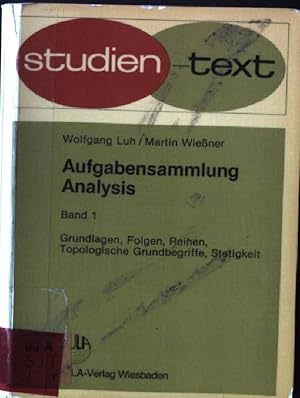 Seller image for Aufgabensammlung Analysis; Bd. 1., Grundlagen, Folgen, Reihen, topologische Grundbegriffe, Stetigkeit for sale by books4less (Versandantiquariat Petra Gros GmbH & Co. KG)