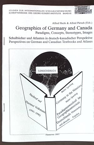 Immagine del venditore per Geographies of Germany and Canada: Paradigms, Concepts, Stereotypes, Images; Schriftenreihe des Georg-Eckert-Instituts, Band 92; venduto da books4less (Versandantiquariat Petra Gros GmbH & Co. KG)