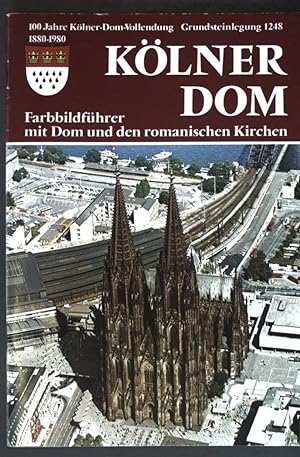 Bild des Verkufers fr Klner Dom: Farbbildfhrer mit Dom und den romanischen Kirchen; zum Verkauf von books4less (Versandantiquariat Petra Gros GmbH & Co. KG)