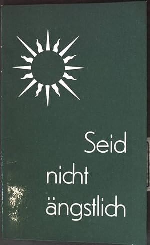 Bild des Verkufers fr Seid nicht ngstlich; zum Verkauf von books4less (Versandantiquariat Petra Gros GmbH & Co. KG)