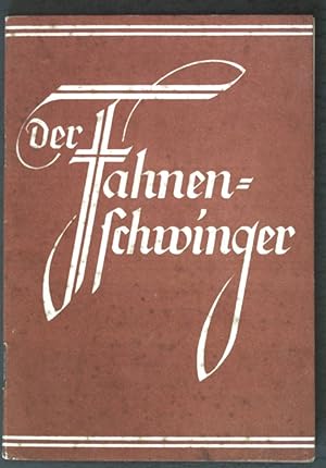 Immagine del venditore per Der Fahnenschwinger: Ein Wort fr Knaben ins Leben; venduto da books4less (Versandantiquariat Petra Gros GmbH & Co. KG)