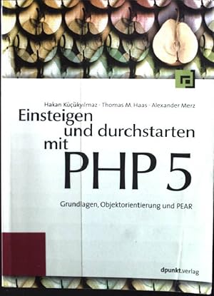 Seller image for Einsteigen und durchstarten mit PHP 5 : Grundlagen, Objektorientierung und PEAR. for sale by books4less (Versandantiquariat Petra Gros GmbH & Co. KG)