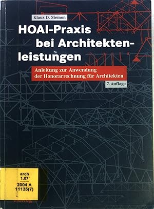 Bild des Verkufers fr HOAI-Praxis bei Architektenleistungen : Anleitungen zur Anwendung der Honorarrechnung fr Architekten. zum Verkauf von books4less (Versandantiquariat Petra Gros GmbH & Co. KG)