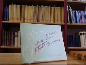 Eurythmie in Rudolf Steiners Faust-Inszenierung. Aus dem Nachlass von Marie Savitch