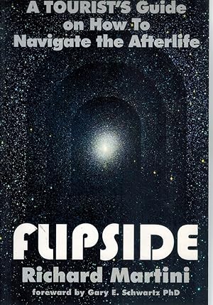 Seller image for FlipSide A Tourist's Guide on How to Navigate the Afterlife for sale by Books on the Boulevard
