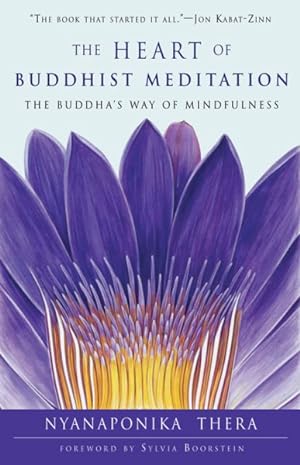 Bild des Verkufers fr Heart of Buddhist Meditation : The Buddha's Way of Mindfulness zum Verkauf von GreatBookPrices