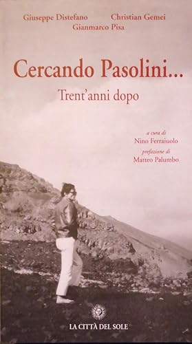 CERCANDO PASOLINI. TRENT'ANNI DOPO