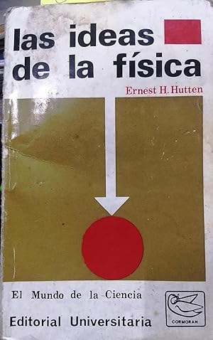 Las ideas de la física. Revisión de Rafael Benguria. Traducción de Carmen Cienfuegos W.
