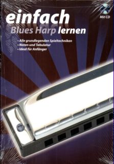 einfach Blues Harp lernen. Alle grundlegenden Spieltechniken, Noten und Tabulatur, Ideal für Anfä...