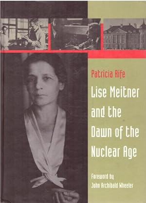 Image du vendeur pour Lise Meitner and the dawn of the nuclear age mis en vente par ANTIQUARIAT H. EPPLER