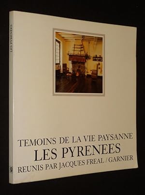 Imagen del vendedor de Tmoins de la vie paysanne : les Pyrnes a la venta por Abraxas-libris