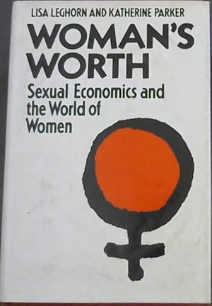 Seller image for Woman's Worth: Sexual Economics and the World of Women for sale by Chapter 1