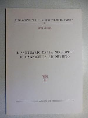 Seller image for IL SANTUARIO DELLA NECROPOLI DI CANNICELLA AD ORVIETO *. (aus Studi Etruschi Vol. XXXV). for sale by Antiquariat am Ungererbad-Wilfrid Robin