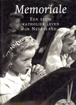 Image du vendeur pour Memoriale. Katholiek leven in Nederland in de twintigste eeuw mis en vente par Antiquariaat Parnassos vof
