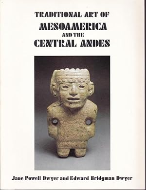 Seller image for Traditional Art of Mesoamerica and the Central Andes for sale by Graphem. Kunst- und Buchantiquariat