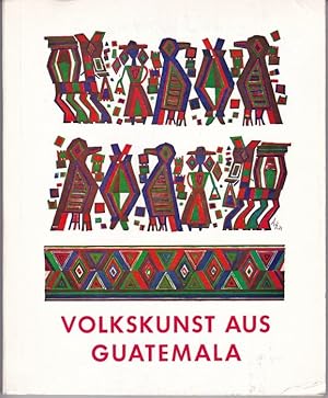 Seller image for Volkskunst aus Guatemala for sale by Graphem. Kunst- und Buchantiquariat