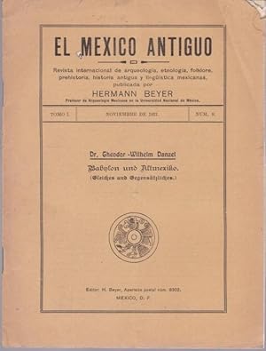 Bild des Verkufers fr Babylon und Altmexiko. Gleiches und Gegensa?tliches (= El Me?xico antiguo, Tomo I, Nu?m. 9, Noviembre de 1921) zum Verkauf von Graphem. Kunst- und Buchantiquariat