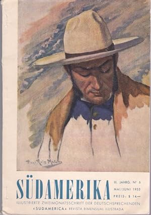 Südamerika. Zwei-Monatsschrift in deutscher Sprache. "Sudamerica". Revista bimestral ilustrada, I...