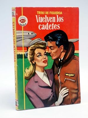 COLECCIÓN AMAPOLA 105. VUELVEN LOS CADETES (Trini De Figueroa) Bruguera Bolsilibros, 1954