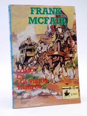 BOLSIOESTE BOLSI OESTE 24. COMO EN LOS VIEJOS TIEMPOS (Frank McFair) Emma, 1988