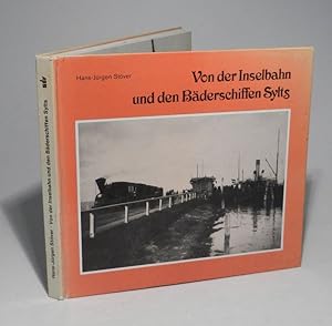 Von der Inselbahn und den Bäderschiffen Sylts. Mit Abbildungen. Beigegeben: Richard Stöpel: Gesch...