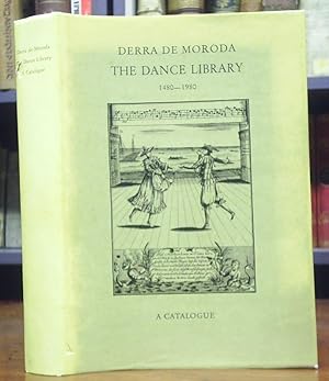 The Dance Library 1480-1980. A catalogue. Compiled and annotated by Frederica Derra de Moroda. Ed...