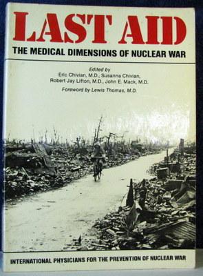 Immagine del venditore per Last Aid: The Medical Dimensions of Nuclear War venduto da Livres Norrois