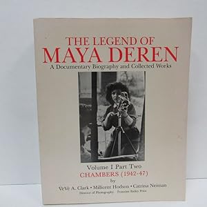 Seller image for LEGEND OF MAYA DEREN, VOLUME 1 PART TWO: CHAMBERS (1942-47); A Documentary Biography and Collected Works for sale by Counterpoint Records & Books